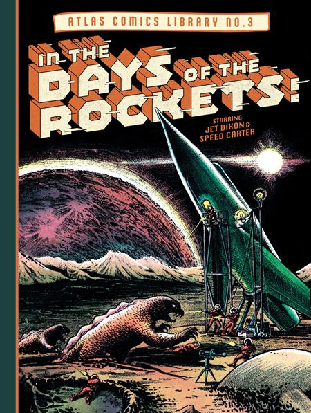 ATLAS COMICS LIBRARY VOL 03 IN THE DAYS OF THE ROCKETS HC (PRE-ORDER)