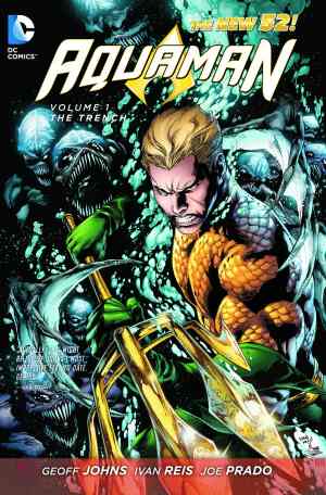 AQUAMAN (2011) VOL 01 THE TRENCH TP