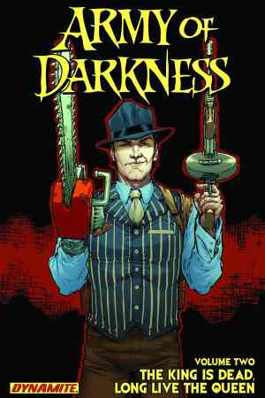 ARMY OF DARKNESS (2012) VOL 02 THE KING IS DEAD LONG LIVE THE QUEEN TP