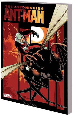 ANT-MAN (ASTONISHING) VOL 03 THE TRIAL OF ANT-MAN TP