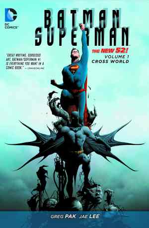 BATMAN / SUPERMAN VOL 01 CROSS WORLD TP
