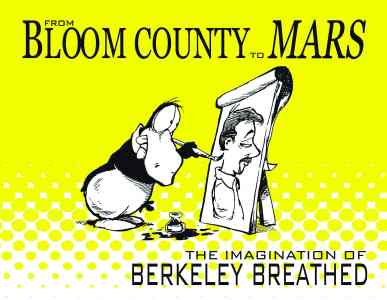 BLOOM COUNTY TO MARS IMAGINATION OF BERKELEY BREATHED SC