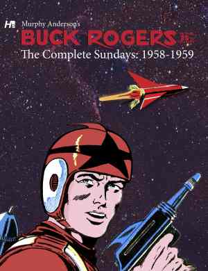 BUCK ROGERS IN THE 25TH CENTURY COMPLETE MURPHY ANDERSON SUNDAYS 1958-59 HC