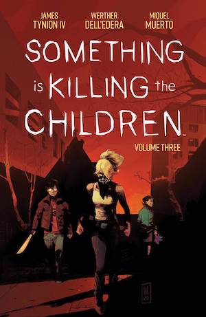 SOMETHING IS KILLING THE CHILDREN VOL 03 TP