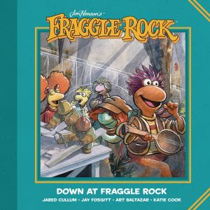 FRAGGLE ROCK (JIM HENSON'S) DOWN AT FRAGGLE ROCK COMPLETE TP