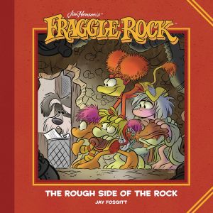 FRAGGLE ROCK (JIM HENSON'S) THE ROUGH SIDE OF THE ROCK HC