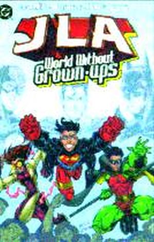 JLA A WORLD WITHOUT GROWNUPS TP