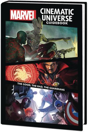 MARVEL CINEMATIC UNIVERSE GUIDEBOOK THE GOOD, THE BAD, THE GUARDIANS HC
