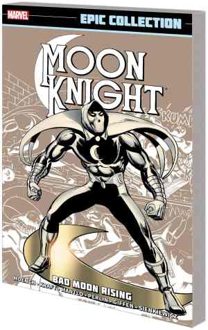 MOON KNIGHT EPIC COLLECTION BAD MOON RISING TP
