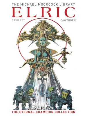 MICHAEL MOORCOCK LIBRARY ELRIC THE ETERNAL CHAMPION VOL 01 HC