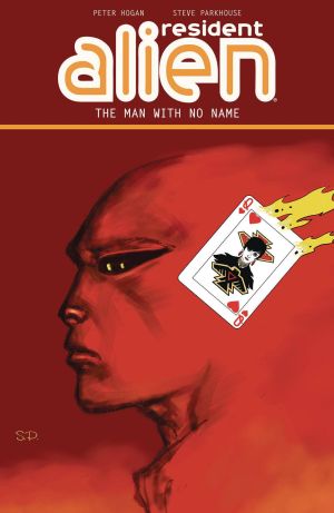 RESIDENT ALIEN VOL 04 THE MAN WITH NO NAME TP