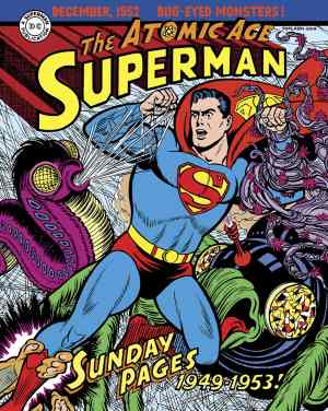 SUPERMAN ATOMIC AGE SUNDAYS VOL 01 1949-1953 HC