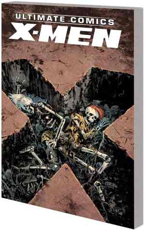 ULTIMATE COMICS X-MEN BY BRIAN WOOD VOL 03 TP