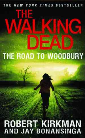 WALKING DEAD NOVEL VOL 02 THE ROAD TO WOODBURY MMPB