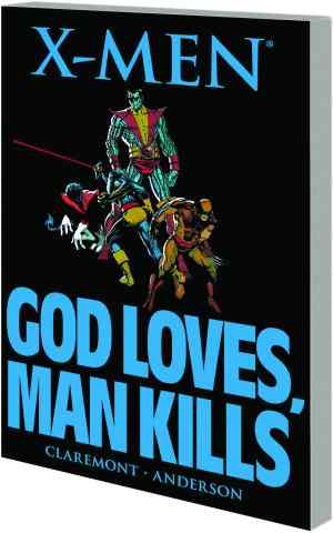 X-MEN GOD LOVES MAN KILLS TP