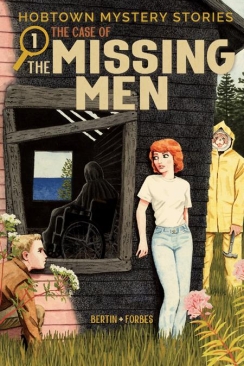 HOBTOWN MYSTERY STORIES VOL 01 THE CASE OF THE MISSING MEN TP