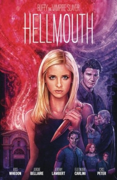 BUFFY THE VAMPIRE SLAYER (2019) VOL 03 HELLMOUTH HC LTD ED