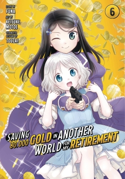 SAVING 80K GOLD IN ANOTHER WORLD FOR MY RETIREMENT VOL 06 GN
