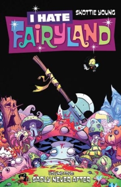 I HATE FAIRYLAND VOL 04 SADLY NEVER AFTER TP