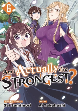 AM I ACTUALLY THE STRONGEST VOL 06 GN