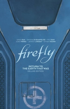 FIREFLY RETURN TO THE EARTH THAT WAS DELUXE EDITION HC