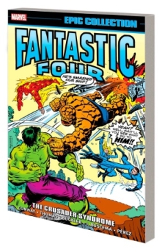 FANTASTIC FOUR EPIC COLLECTION THE CRUSADER SYNDROME TP