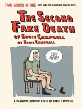 SECOND FAKE DEATH OF EDDIE CAMPBELL / FATE OF THE ARTIST HC