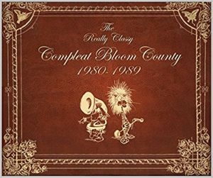 BLOOM COUNTY REAL CLASSY AND COMPLEAT 1980-1989 BOX SET