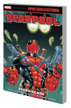 DEADPOOL EPIC COLLECTION DROWNING MAN TP