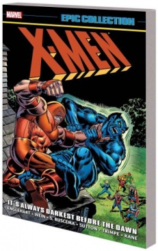 X-MEN EPIC COLLECTION IT'S ALWAYS DARKEST BEFORE THE DAWN TP NEW PTG