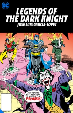 BATMAN LEGENDS OF THE DARK KNIGHT BY JOSE LUIS GARCIA-LOPEZ HC