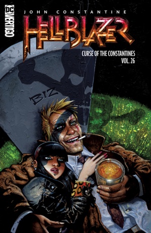 HELLBLAZER (1988) VOL 26 THE CURSE OF THE CONSTANTINES TP