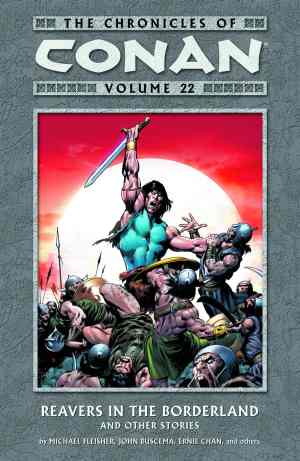 CONAN (CHRONICLES OF) VOL 22 REAVERS IN THE BORDERLAND TP