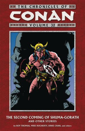 CONAN (CHRONICLES OF) VOL 32 THE SECOND COMING OF SHUMA GORATH TP