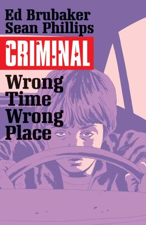 CRIMINAL VOL 07 WRONG PLACE WRONG TIME TP