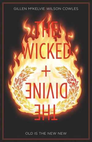 WICKED AND THE DIVINE VOL 08 OLD IS THE NEW NEW TP