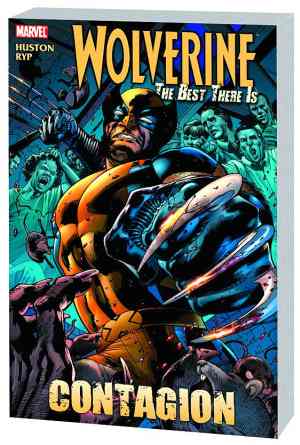 WOLVERINE THE BEST THERE IS VOL 01 CONTAGION TP