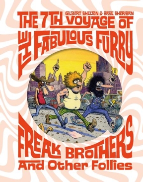 FABULOUS FURRY FREAK BROTHERS THE 7TH VOYAGE OF FABULOUS FURRY FREAK BROTHERS AND OTHER FOLLIES HC