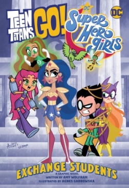 TEEN TITANS GO / DC SUPER HERO GIRLS EXCHANGE STUDENTS TP