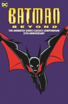 BATMAN BEYOND THE ANIMATED SERIES CLASSICS COMPENDIUM 25TH ANNIVERSARY TP