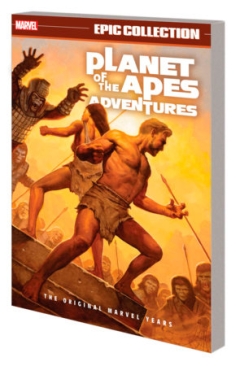 PLANET OF THE APES ADVENTURES EPIC COLLECTION THE ORIGINAL MARVEL YEARS TP