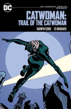 CATWOMAN TRAIL OF THE CATWOMAN TP DC COMPACT COMICS EDITION