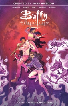 BUFFY THE VAMPIRE SLAYER (2019) VOL 10 WE ARE THE SLAYER TP