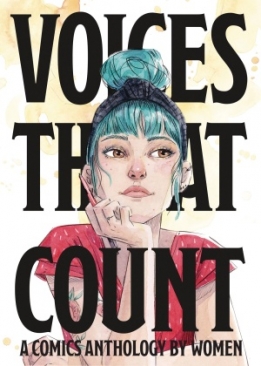 VOICES THAT COUNT A COMICS ANTHOLOGY BY WOMEN GN