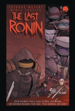 TEENAGE MUTANT NINJA TURTLES THE LAST RONIN THE COVERS HC