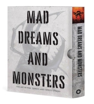 MAD DREAMS AND MONSTERS THE ART OF PHIL TIPPETT AND TIPPETT STUDIO HC