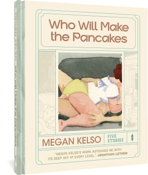 WHO WILL MAKE THE PANCAKES FIVE STORIES HC