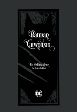 BATMAN / CATWOMAN THE WEDDING ALBUM DELUXE EDITION HC