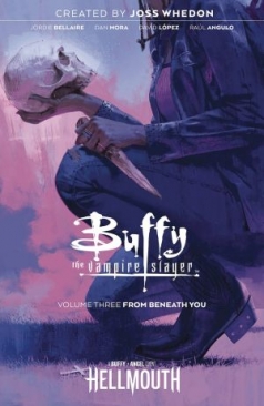 BUFFY THE VAMPIRE SLAYER (2019) VOL 03 FROM BENEATH YOU TP