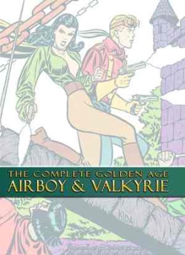 GOLDEN AGE AIRBOY AND VALKYRIE COMPLETE HC